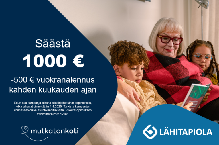 Säästä 1000 €. -500 € vuokrasta kahden kuukauden ajan. Edun saa kampanja-aikana allekirjoitettuihin sopimuksiin, jotka alkavat viimeistään 1.4.2025. Tarkista kampanjan voimassaoloaika asuntoilmoitukselta. Vuokrasopimuksen vähimmäiskesto 12 kk. Mutkatonkoti -logo, Lähitapiola-logo.