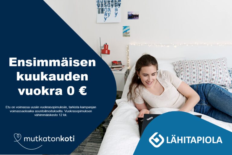 Kampanjakuvake: 1. kuukauden vuokra 0 €. Etu on voimassa uusiin vuokrasopimuksiin, tarkista kampanjan voimassaoloaika asuntoilmoitukselta. Vuokrasopimuksen vähimmäiskesto 12 kk. Mutkaton koti -logo. Lähitapiola -logo.