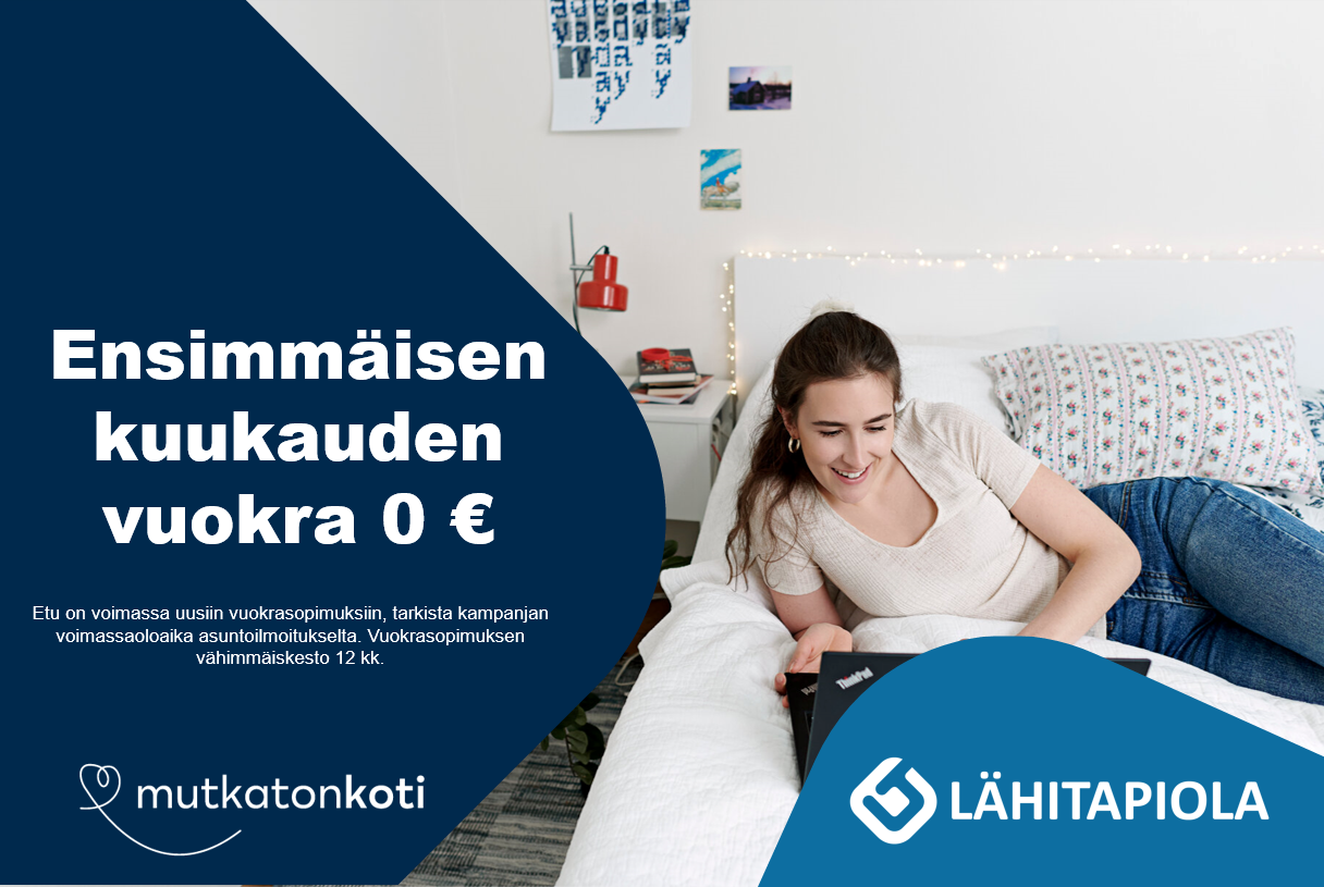 Kampanjakuvake: 1. kuukauden vuokra 0 €. Etu on voimassa uusiin vuokrasopimuksiin, tarkista kampanjan voimassaoloaika asuntoilmoitukselta. Vuokrasopimuksen vähimmäiskesto 12 kk. Mutkaton koti -logo. Lähitapiola -logo.